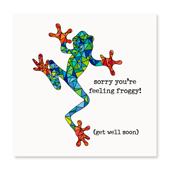 Sorry You're Feeling Froggy!