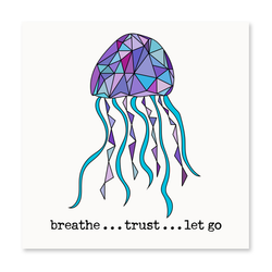 Breathe, Trust, Let Go