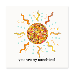 You Are My Sunshine!