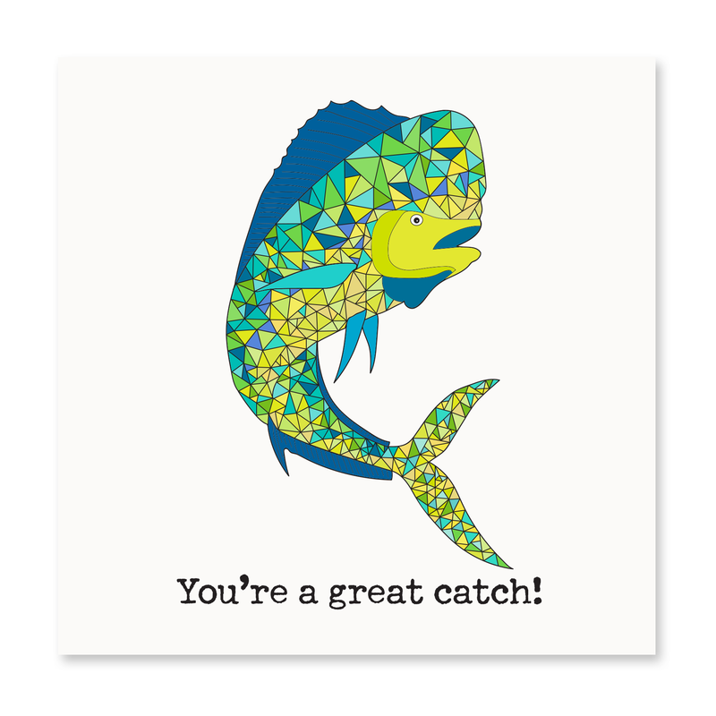You're a Great Catch